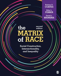 Matrix of Race Social Construction, Intersectionality, and Inequality 2nd 9781544354972 Front Cover