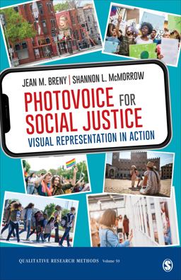 Photovoice for Social Justice Visual Representation in Action  9781544355474 Front Cover