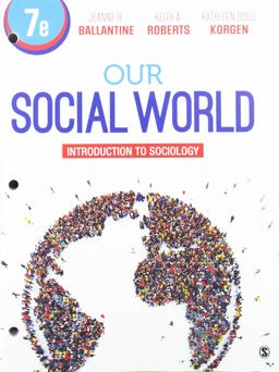 Our Social World Introduction to Sociology 7th 9781544358475 Front Cover