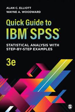 Quick Guide to IBM (R) SPSS (R) Statistical Analysis with Step-by-Step Examples 3rd 9781544360423 Front Cover