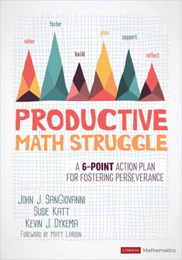 Productive Math Struggle A 6-Point Action Plan for Fostering Perseverance  9781544369464 Front Cover
