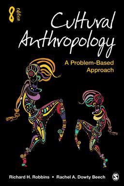 Cultural Anthropology A Problem-Based Approach 8th 9781544371634 Front Cover