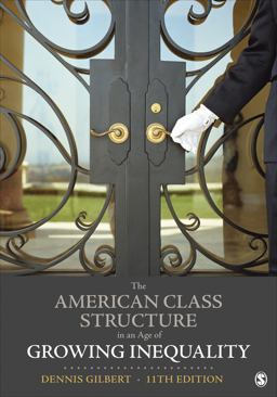 American Class Structure in an Age of Growing Inequality 11th 9781544372419 Front Cover