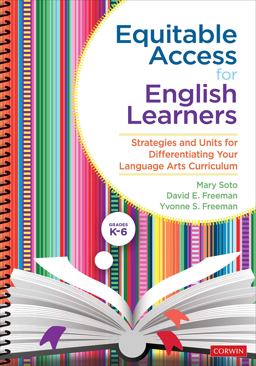 Equitable Access for English Learners, Grades K-6 Strategies and Units for Differentiating Your Language Arts Curriculum  9781544376882 Front Cover