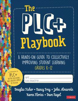 Plc+ Playboo A Hands-On Guide to Collectively Improving Student Learning: Grades K-12  9781544378442 Front Cover