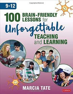 100 Brain-Friendly Lessons for Unforgettable Teaching and Learning  9781544381565 Front Cover