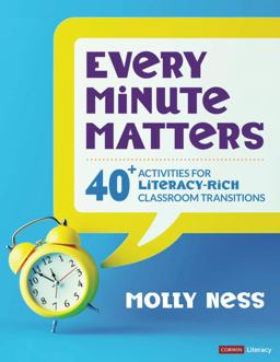 Every Minute Matters 40+ Activities for Literacy-Rich Classroom Transitions  9781544382449 Front Cover