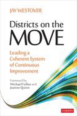 Districts on the Move Leading a Coherent System of Continuous Improvement  9781544387628 Front Cover