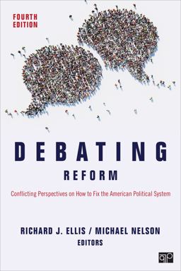 Debating Reform Conflicting Perspectives on How to Fix the American Political System 4th 9781544390598 Front Cover