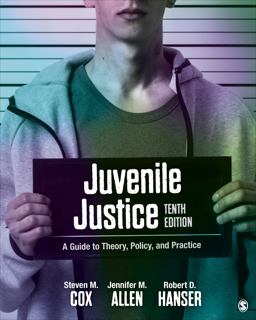 Juvenile Justice A Guide to Theory, Policy, and Practice 10th 9781544395456 Front Cover