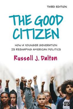 Good Citizen How a Younger Generation Is Reshaping American Politics 3rd 9781544395852 Front Cover