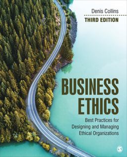 Business Ethics Best Practices for Designing and Managing Ethical Organizations 3rd 9781544396828 Front Cover
