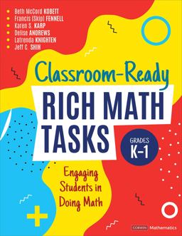 Classroom-Ready Rich Math Tasks Engaging Students in Doing Math  9781544399102 Front Cover