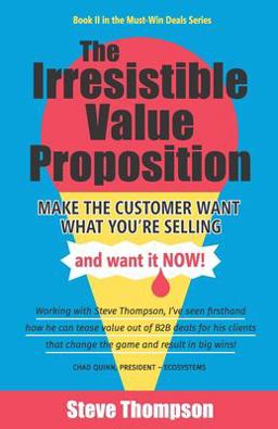 The Irresistible Value Proposition