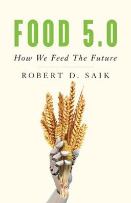 Food 5. 0 How We Feed the Future  9781544504513 Front Cover