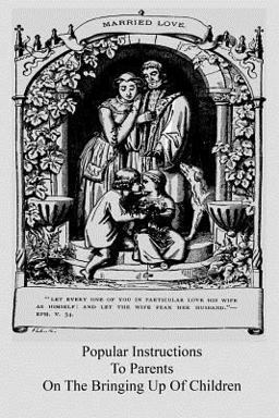 Popular Instructions to Parents on the Bringing up of Children