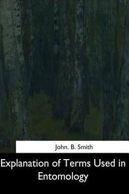 Explanation of Terms Used in Entomology