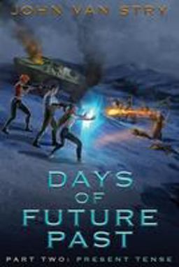 Days of Future Past : Part II