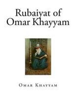Rubaiyat of Omar Khayyam Rubaiyat of Omar Khayyam