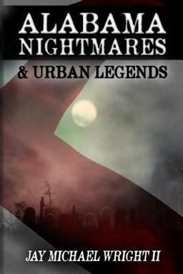 Alabama: Nightmares and Urban Legends