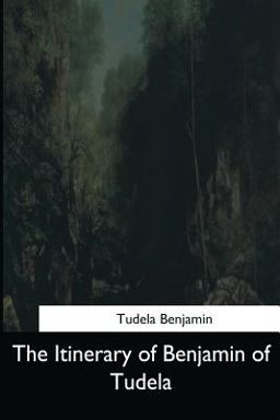 Itinerary of Benjamin of Tudela  9781544708386 Front Cover