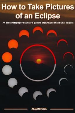 How to Take Pictures of an Eclipse