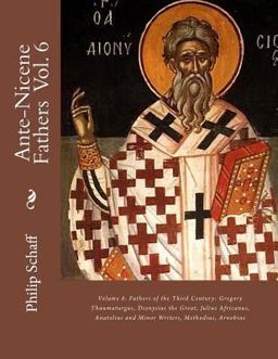 Ante-Nicene Fathers Ante-Nicene Fathers