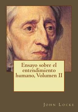 Ensayo Sobre el Entendimiento Humano, Volumen II