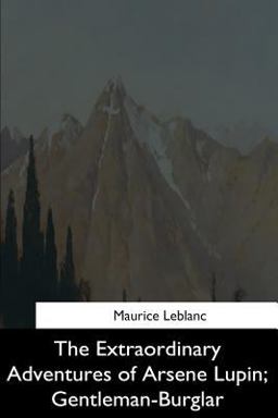 The Extraordinary Adventures of Arsene Lupin, Gentleman-Burglar