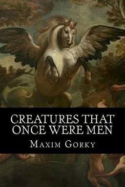 Creatures That Once Were Men