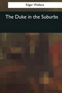 The Duke in the Suburbs