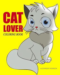 CAT LOVER Coloring Book