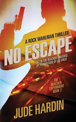 No Escape: the Jack Reacher Experiment Book 3