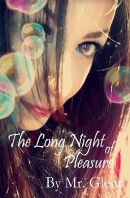 The Long Night of Pleasure