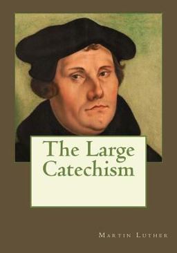 The Large Catechism