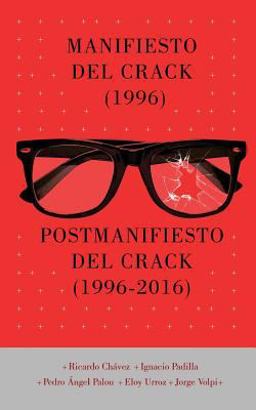 Manifiesto Del Crack (1996) Postmanifiesto Del Crack (1996-2006)