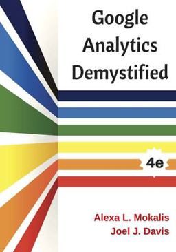 Google Analytics Demystified:  9781545486917 Front Cover