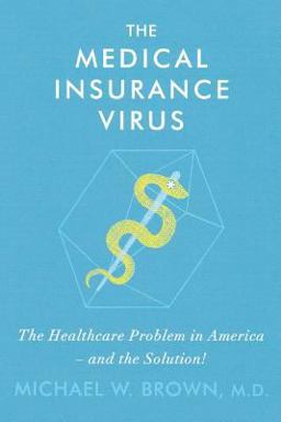 The Medical Insurance Virus The Medical Insurance Virus