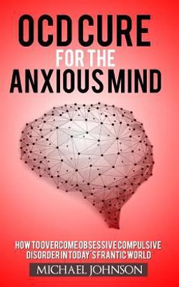 OCD Cure for the Anxious Mind