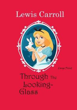 Through the Looking-Glass: Large Print