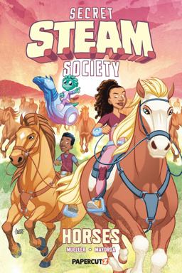 Secret S. T. E. A. M. Society: Horses