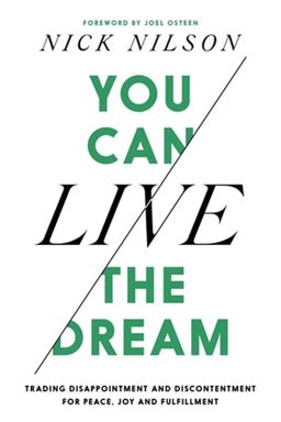You Can Live the Dream You Can Live the Dream