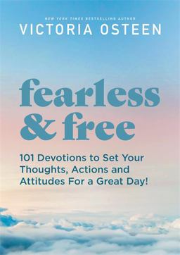 Fearless and Free Inspirational Thoughts to Set Your Attitude and Actions for a Great Day!  9781546010708 Front Cover