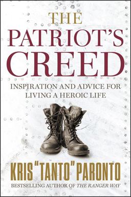 Patriot's Creed Inspiration and Advice for Living a Heroic Life  9781546076476 Front Cover