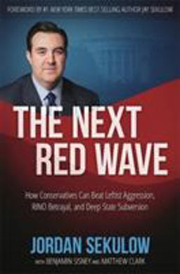 Next Red Wave How Conservatives Can Beat Leftist Aggression, RINO Betrayal and Deep State Subversion  9781546082507 Front Cover