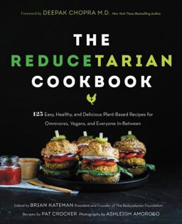 The Reducetarian Cookbook The Reducetarian Cookbook