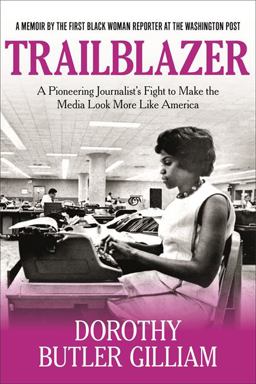 Trailblazer A Pioneering Journalist's Fight to Make the Media Look More Like America  9781546083450 Front Cover