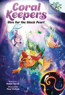 Dive for the Black Pearl: a Branches Book (Coral Keepers #2)