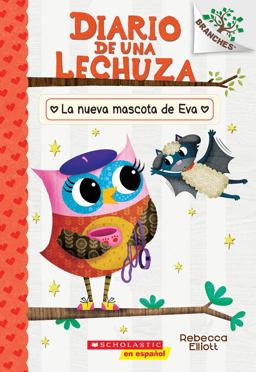 Diario de una Lechuza #15: la Nueva Mascota de Eva (Owl Diaries #15: Eva's New Pet)