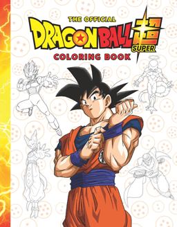 The Dragon Ball Super Official Coloring Book (Media Tie-In)